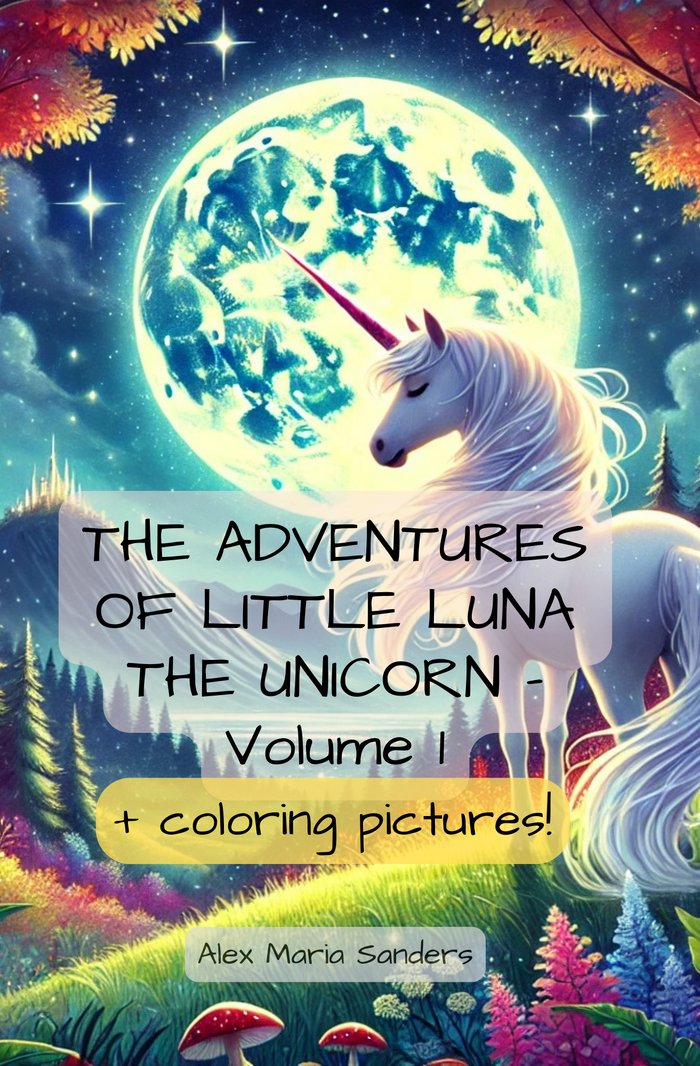 THE ADVENTURES OF LITTLE LUNA THE UNICORN - Volume 1 & incl. Coloring Pages